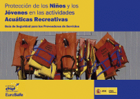 Protecci&oacute;n de los Ni&ntilde;os y los J&oacute;venes en las Actividades Acu&aacute;ticas Recreativas. Gu&iacute;a de seguridad para los proveedores de servicios