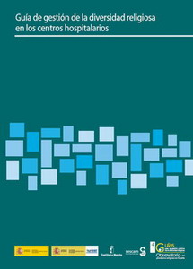 Gu&iacute;a de gestion de la diversidad religiosa en los centros hospitalarios