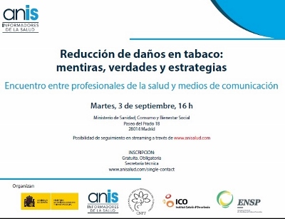 Jornada dirigida a los Profesionales de la Comunicaci&oacute;n (ANIS): "Reducci&oacute;n de da&ntilde;os en Tabaco: &iquest;Pol&iacute;ticas de salud p&uacute;blica o estrategias comerciales?"