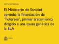 22/05/2025 - El Ministerio de Sanidad aprueba la financiación de "Tofersen", primer tratamiento dirigido a una causa genética de la ELA